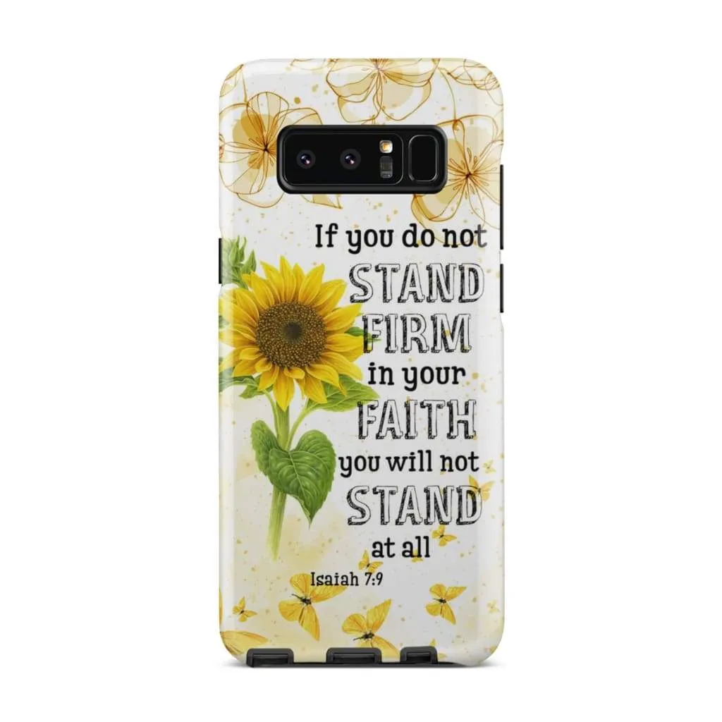 Isaiah 79 If You Do Not Stand Firm In Your Faith Phone Case - Inspirational Bible Scripture iPhone Cases